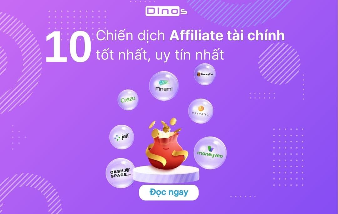 Affiliate tài chính là gì? TOP 10 chiến dịch Affiliate tài chính dễ ra đơn nhất 2025