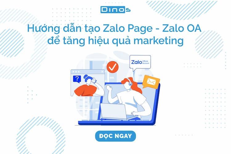 Hướng dẫn tạo Zalo Page - Zalo OA để tăng hiệu quả marketing