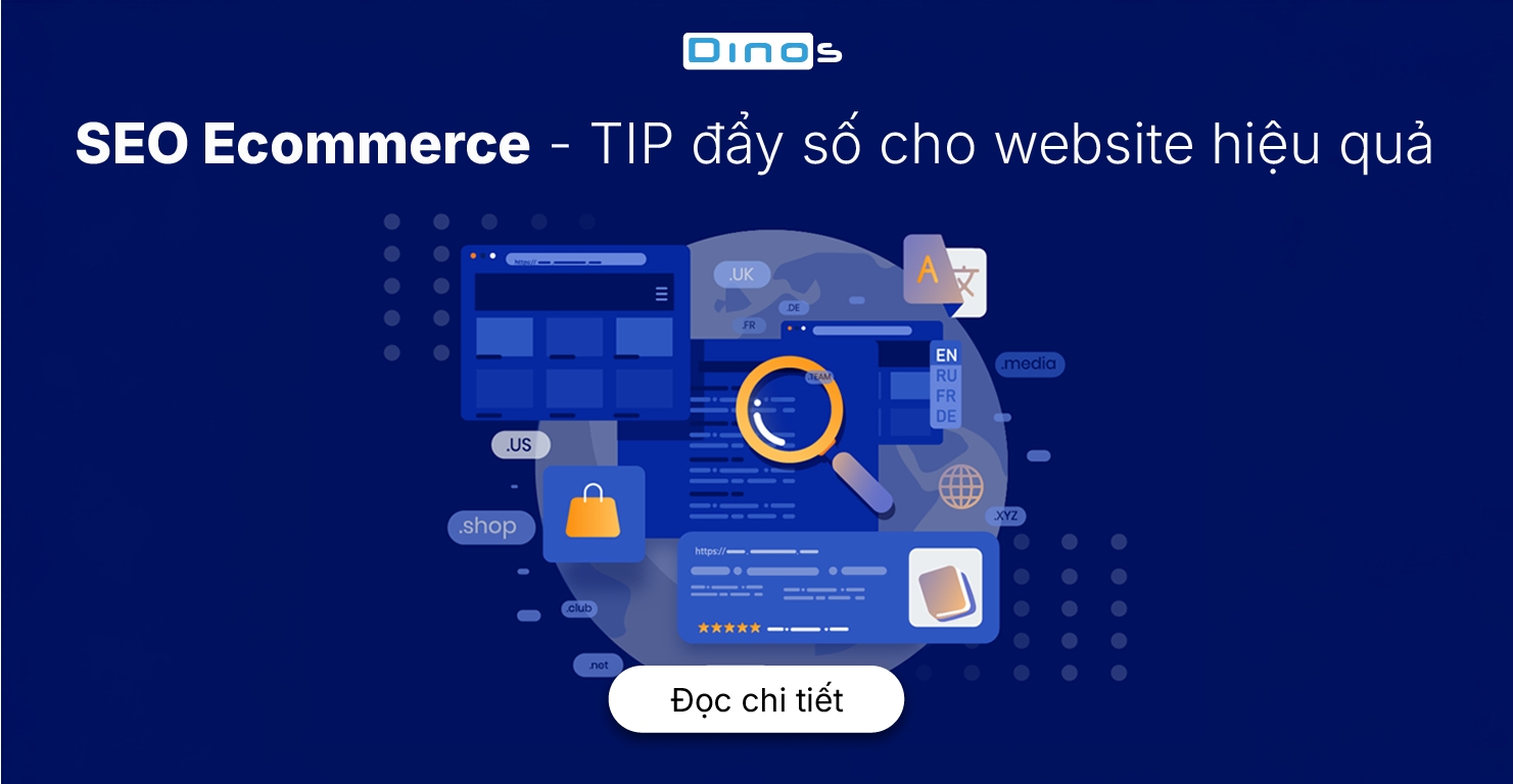 SEO Ecommerce - TIP đẩy số cho website hiệu quả