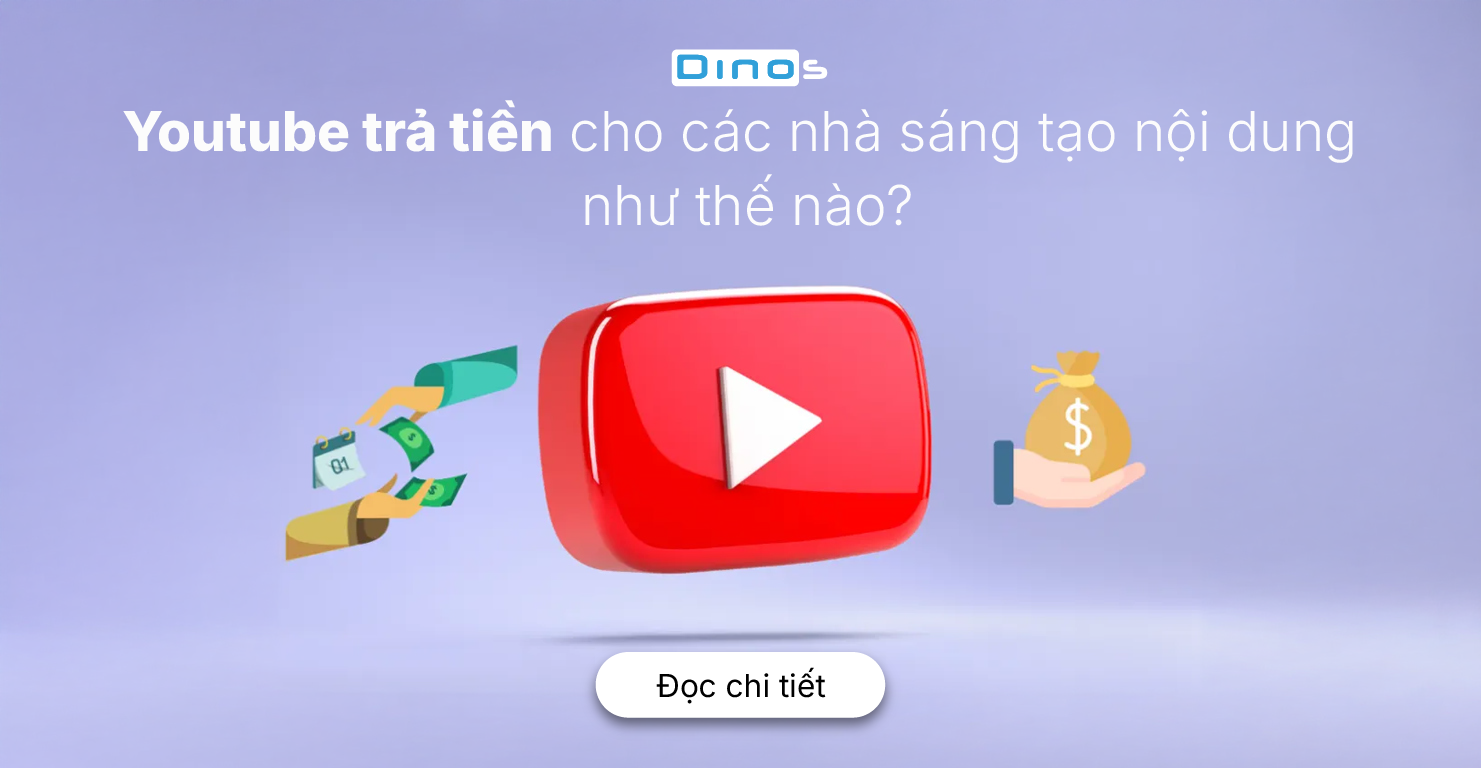 Youtube trả tiền như thế nào?  Cách tính tiền Youtube ở Việt Nam cho mỗi lượt xem