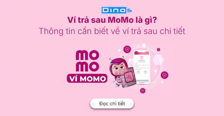 Ví trả sau MoMo là gì? Thông tin cần biết về ví trả sau chi tiết