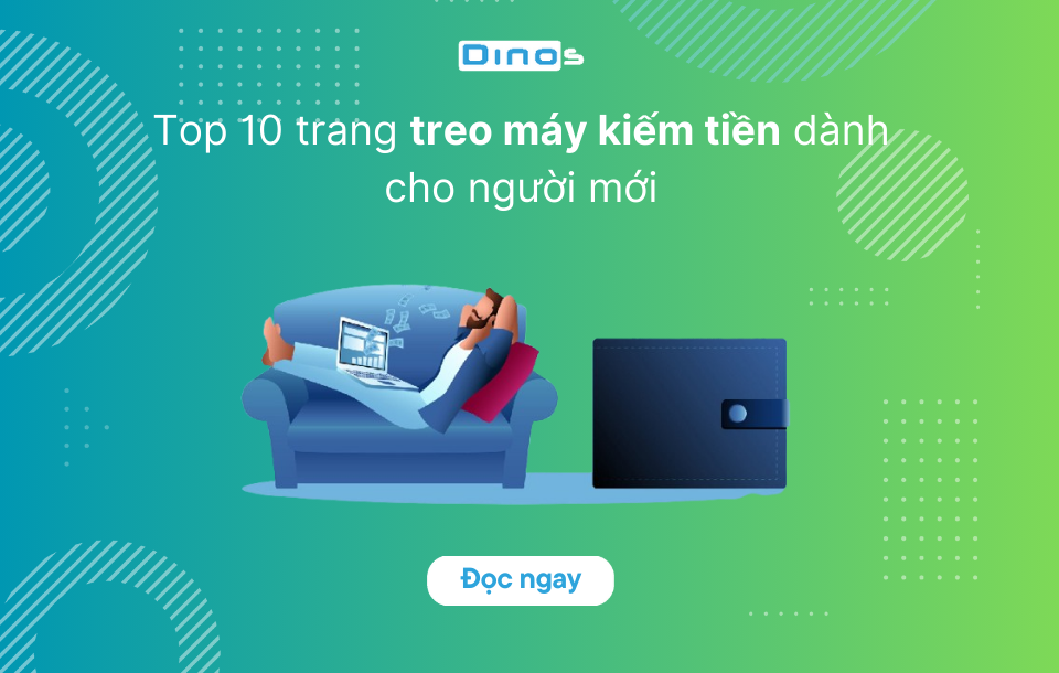 Top 10 trang treo máy kiếm tiền dành cho người mới