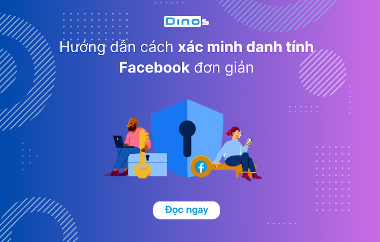 Hướng dẫn cách xác minh danh tính Facebook đơn giản