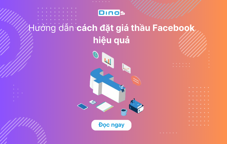 Hướng dẫn cách đặt giá thầu Facebook hiệu quả