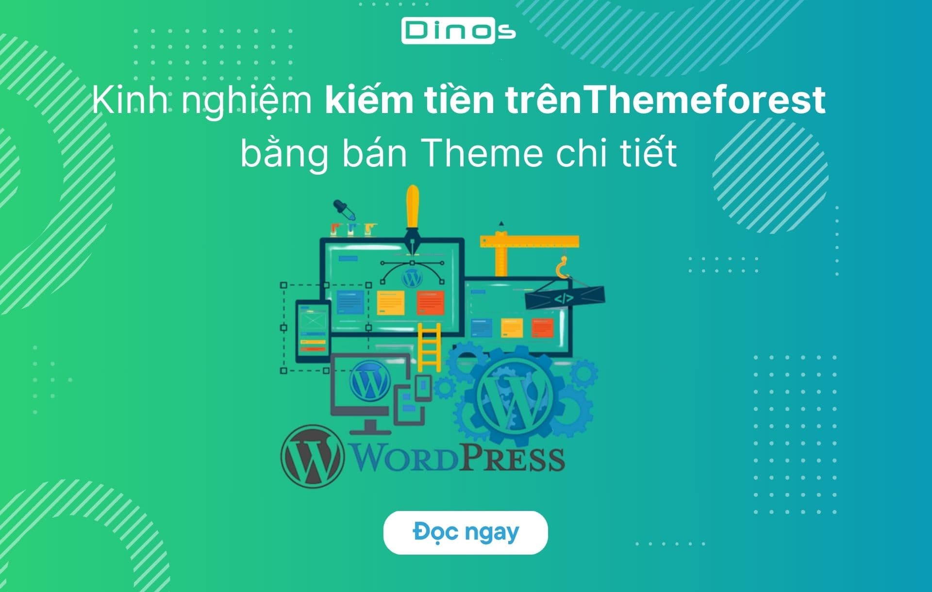 Kinh nghiệm kiếm tiền trên Theme Forest bằng bán Theme chi tiết