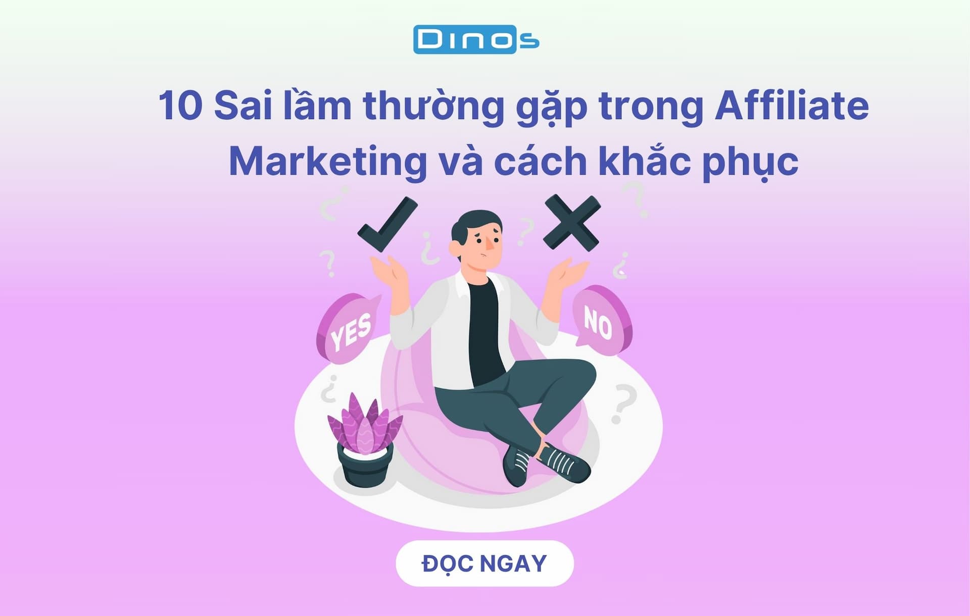 10 Sai lầm thường gặp trong Affiliate Marketing và cách khắc phục