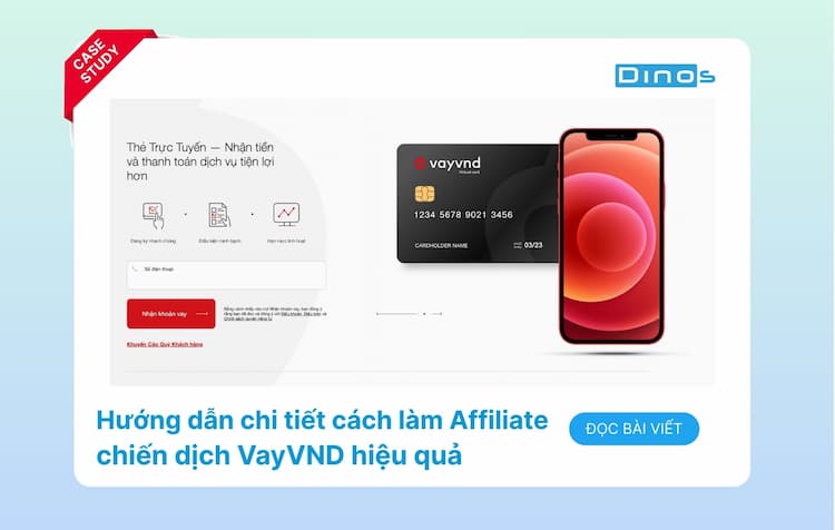 Hướng dẫn chi tiết cách làm Affiliate chiến dịch VayVND hiệu quả