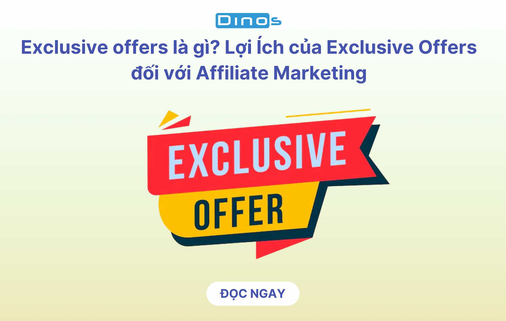 Exclusive offers là gì? Lợi ích của Exclusive Offers đối với Affiliate Marketing