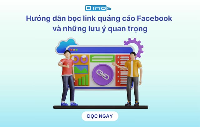 Hướng dẫn bọc link quảng cáo Facebook và những lưu ý quan trọng