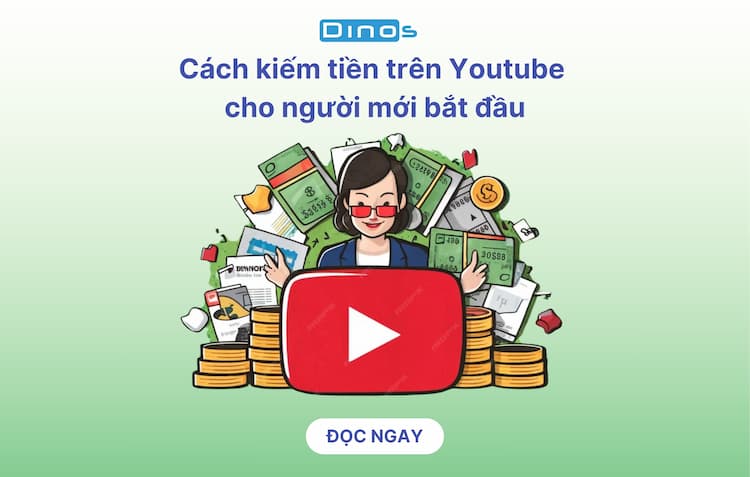 12 Cách kiếm tiền trên Youtube cho người mới bắt đầu
