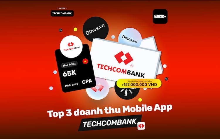 Chiến dịch Techcombank - Vì sao “Top 1” doanh thu mảng Mobile App trên hệ thống Dinos Việt Nam?