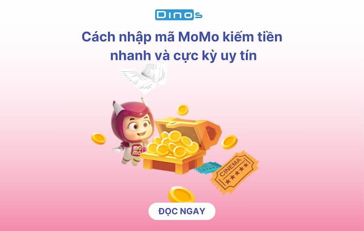 Cách nhập mã MoMo kiếm tiền nhanh và cực kỳ uy tín