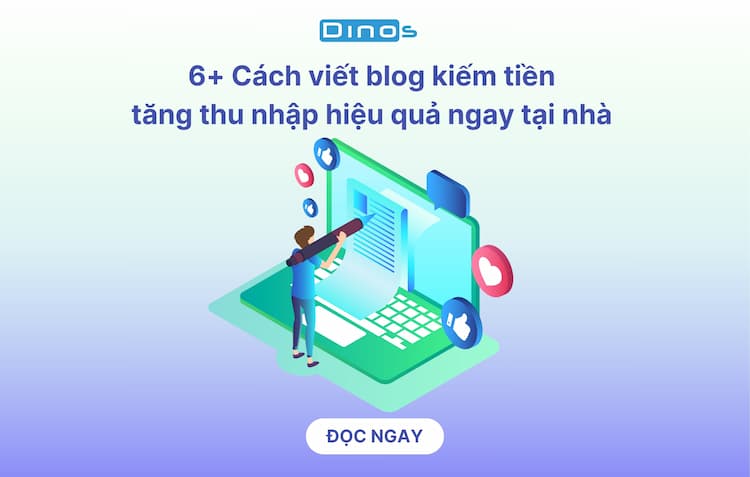 6+ Cách viết blog kiếm tiền  tăng thu nhập hiệu quả ngay tại nhà