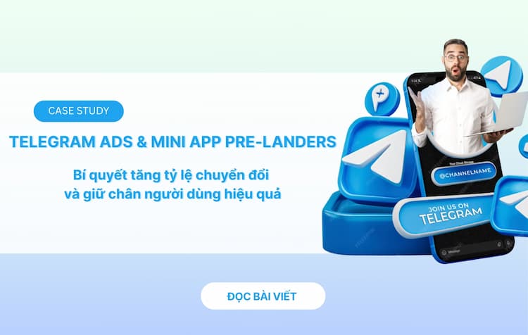 Telegram Ads & Mini App Pre-landers: Bí quyết tăng tỷ lệ chuyển đổi và giữ chân người dùng hiệu quả