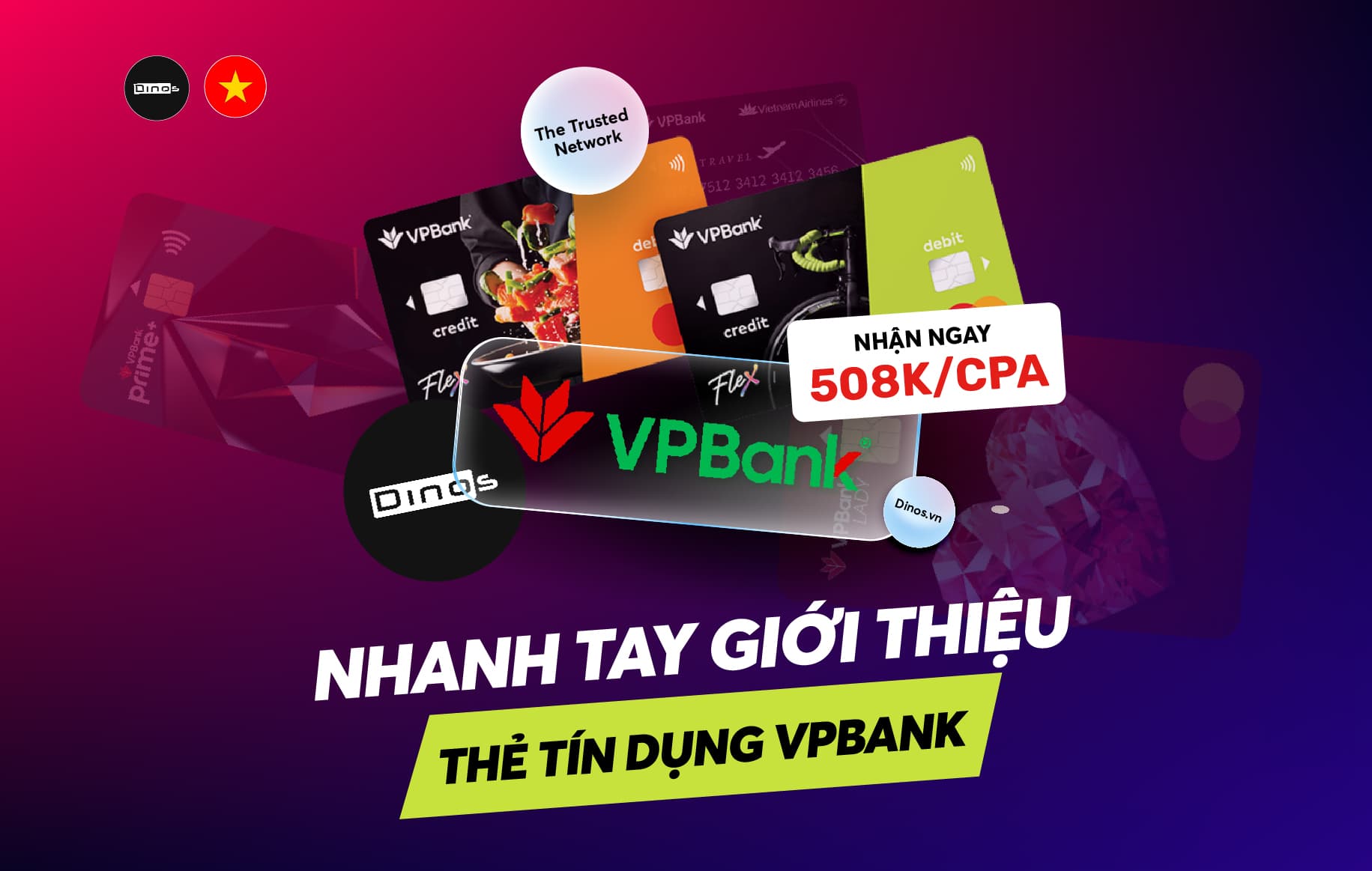 Chiến dịch Thẻ tín dụng VPBank - Hoa hồng lên tới 508k