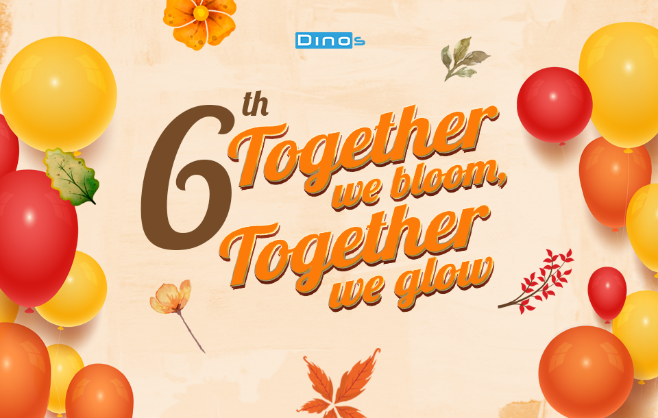 Dinos tròn 5 tuổi – Hành trình cùng nhau “bloom & glow”