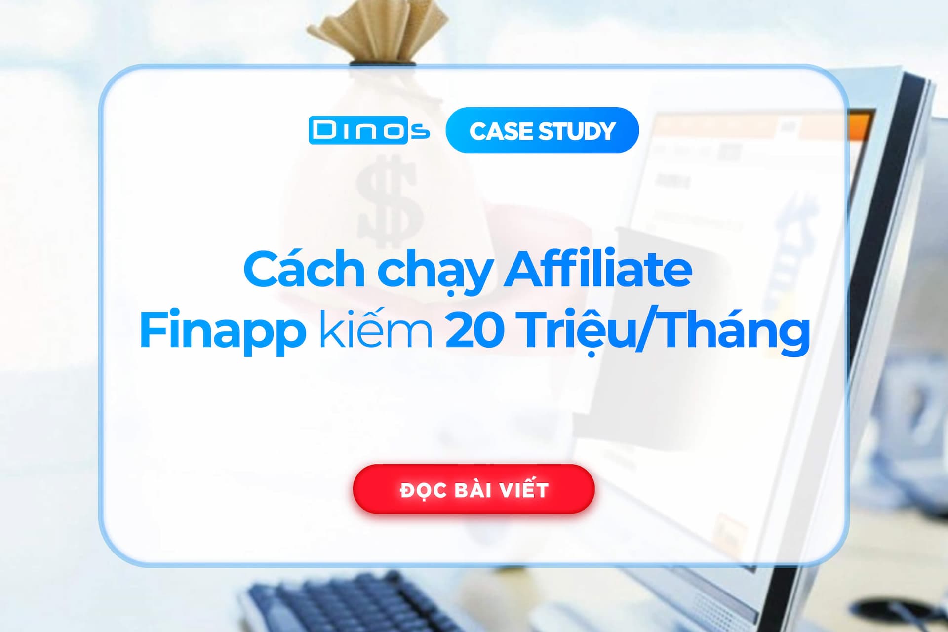 Cách chạy chiến dịch Finapp CPQL VN kiếm 20 Triệu/Tháng