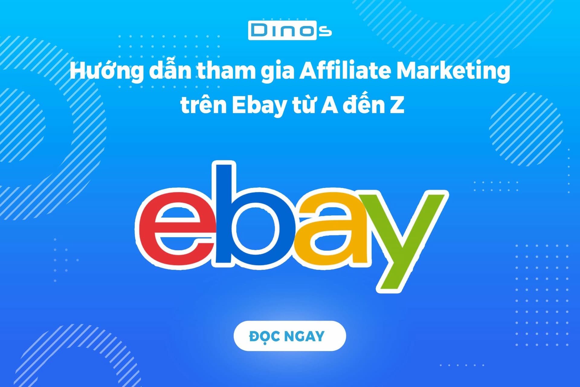 Hướng dẫn tham gia Affiliate Marketing trên Ebay từ A đến Z