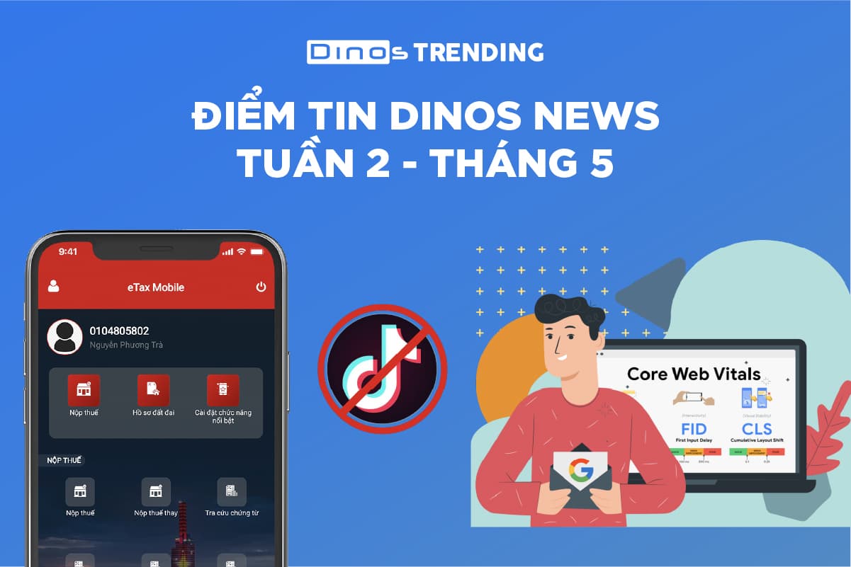 Bản tin Dinos News tuần 2 tháng 5: Làm Affiliate bị truy thu thuế hàng tỷ đồng?