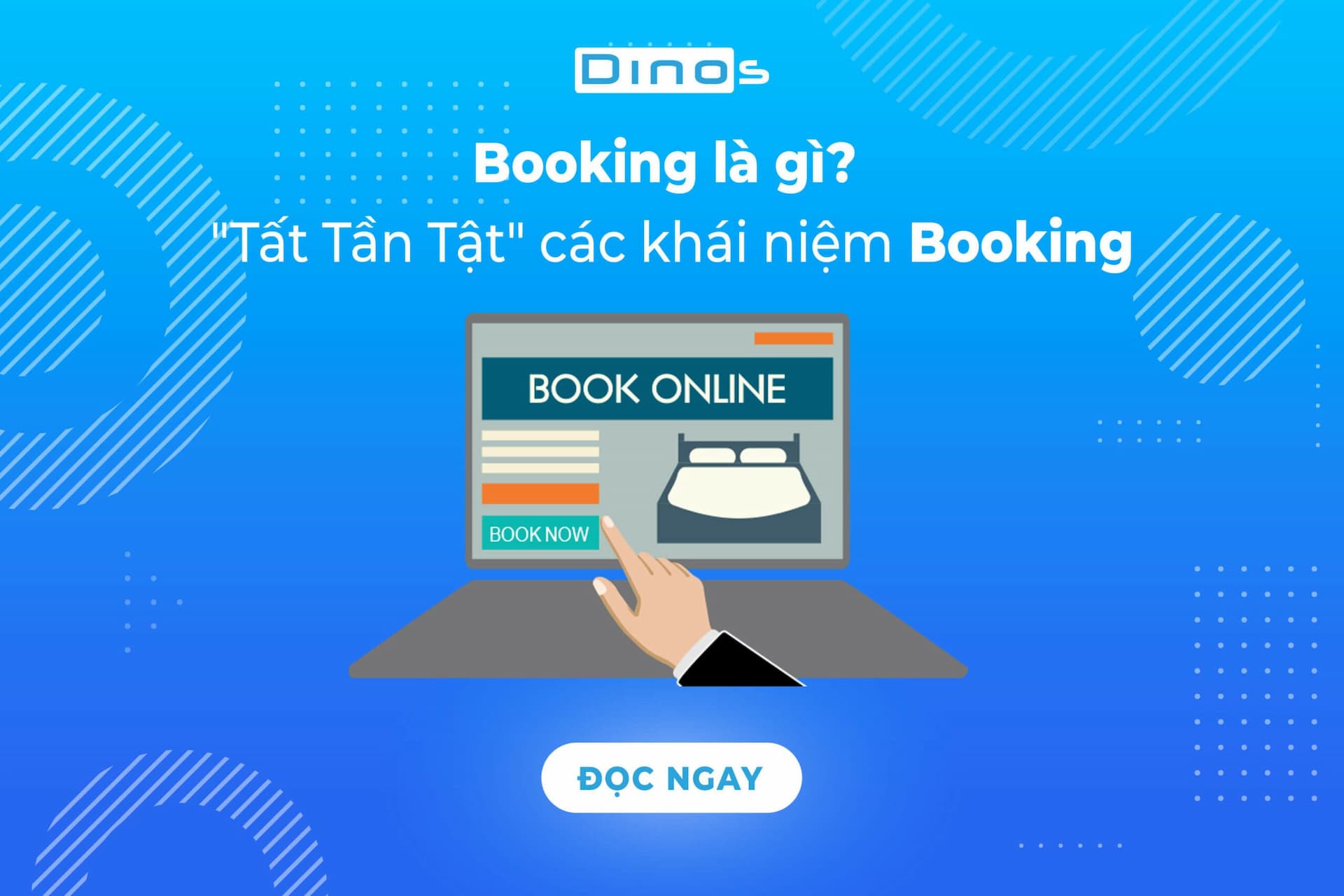 Booking là gì? Các khái niệm booking trong nhiều lĩnh vực khác nhau