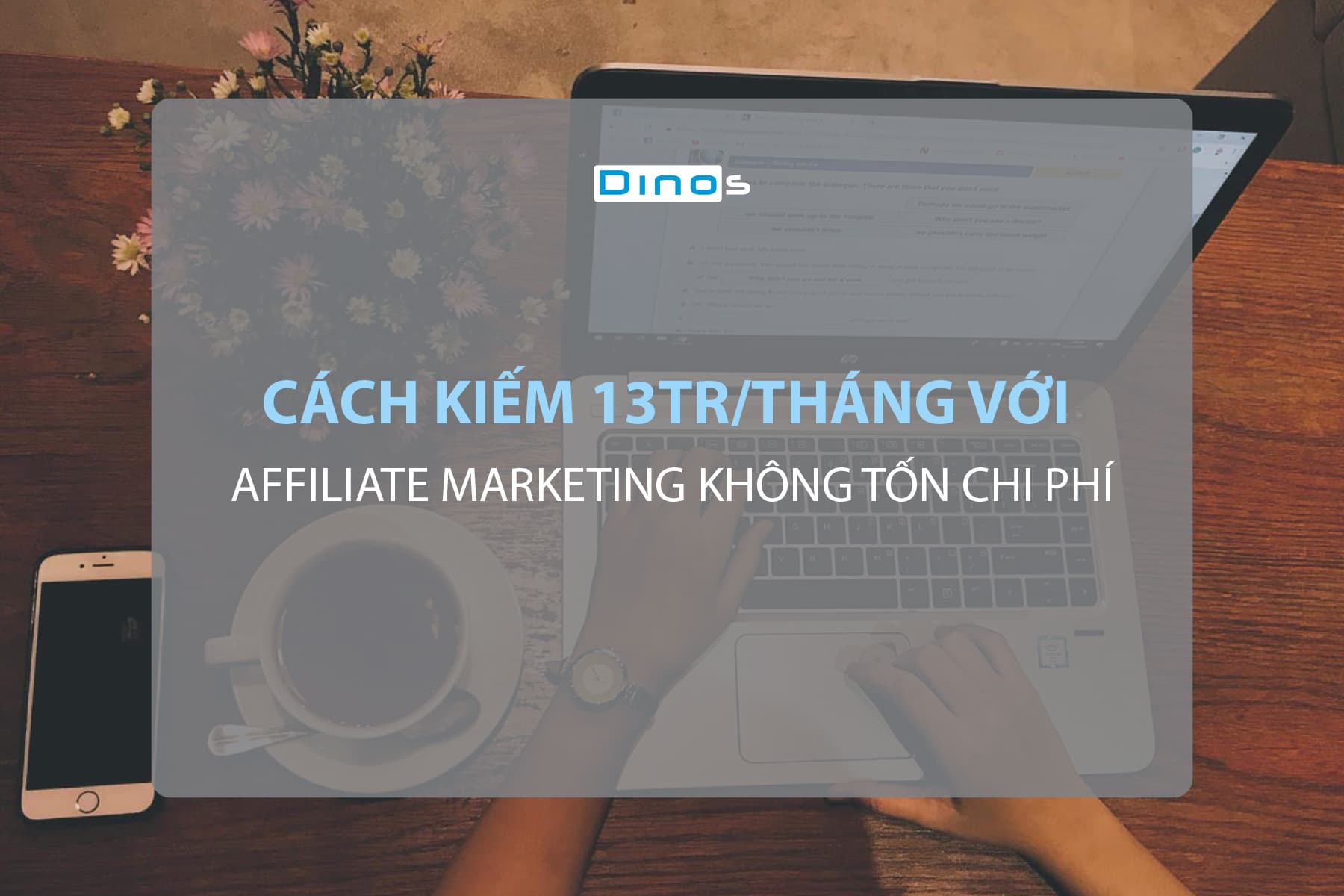 Cách kiếm 13tr/tháng với Affiliate Marketing không tốn chi phí