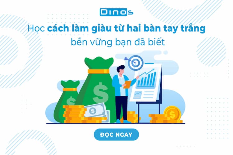 Học cách làm giàu từ hai bàn tay trắng bền vững bạn đã biết