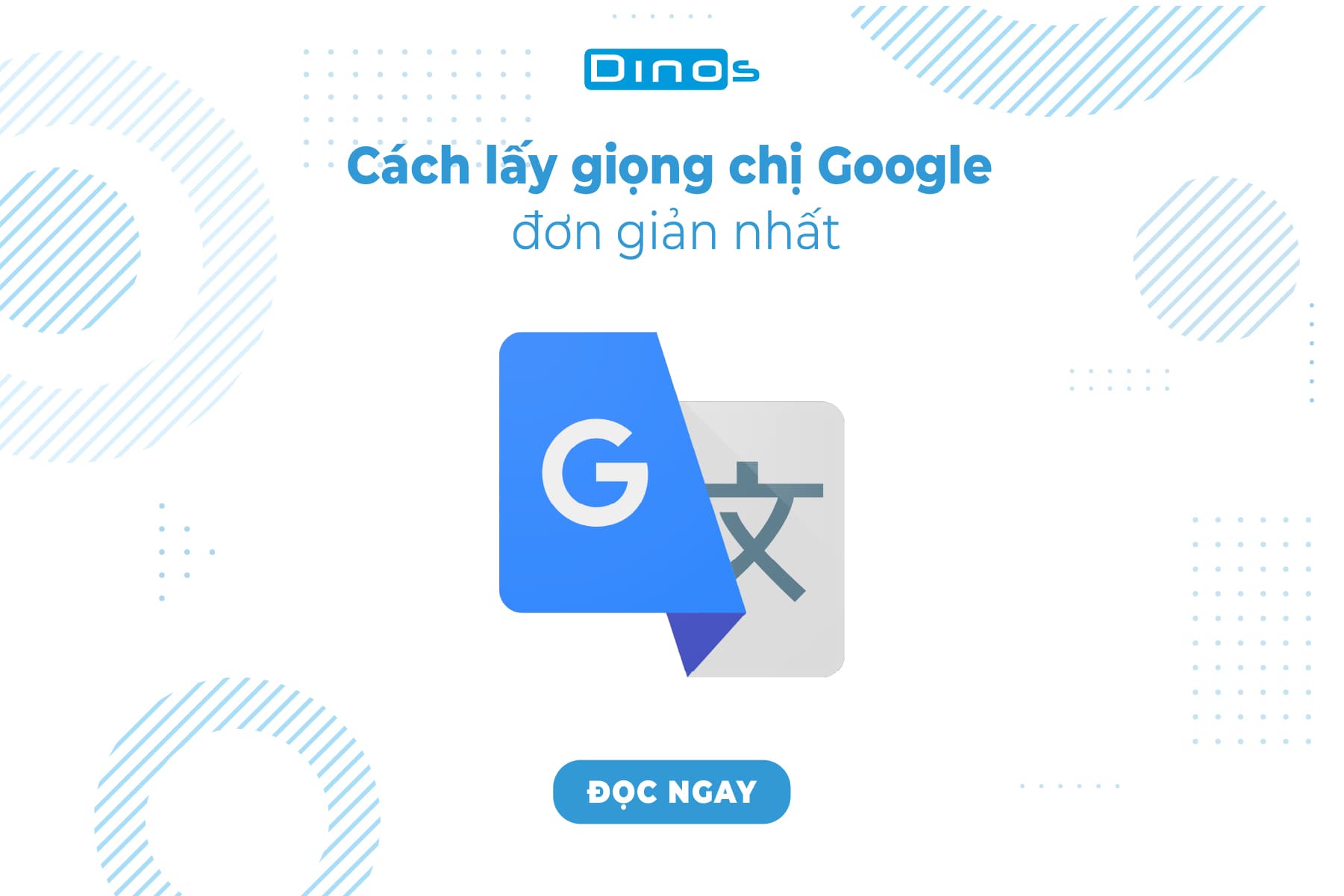 Cách lấy giọng chị Google đơn giản nhất