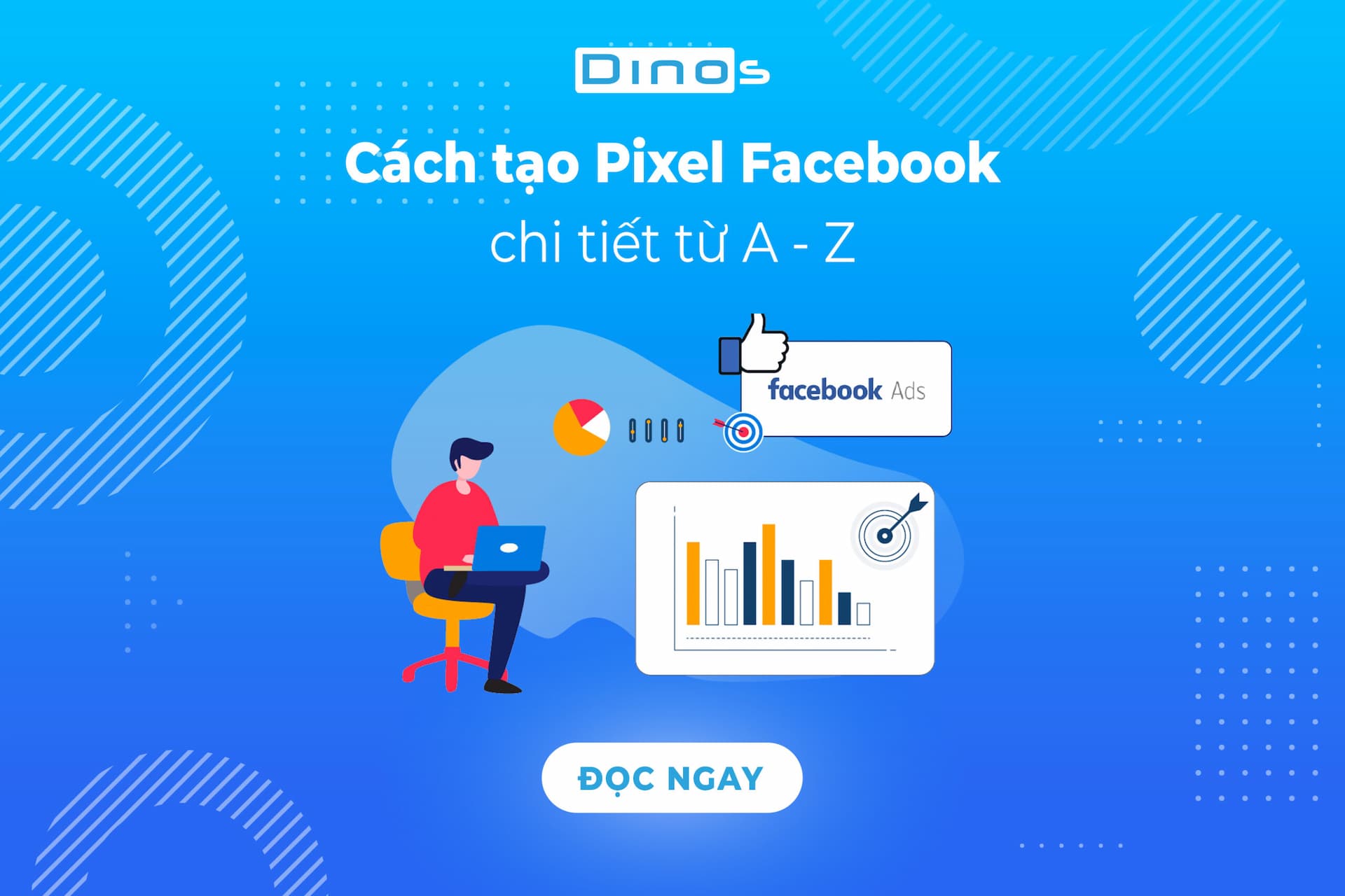Cách tạo Pixel Facebook chi tiết từ A - Z
