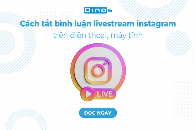 Cách tắt bình luận livestream instagram trên điện thoại, máy tính