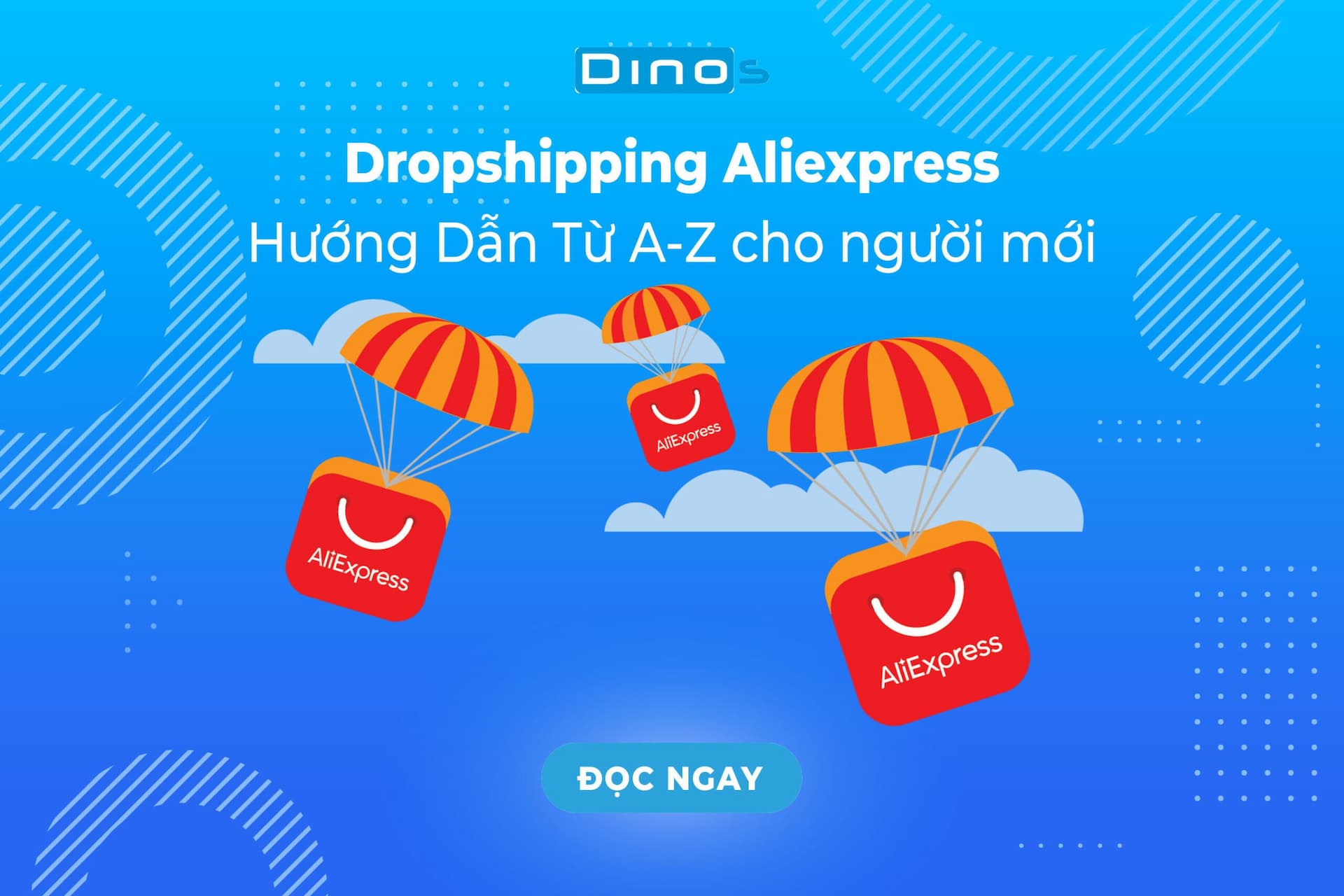 Dropshipping Aliexpress - Hướng Dẫn Từ A-Z cho người mới