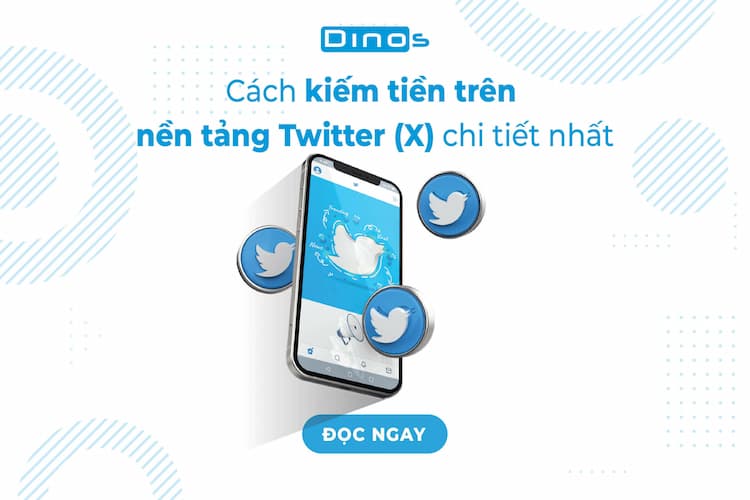 Cách kiếm tiền trên Twitter (X) chi tiết, dễ dàng nhất