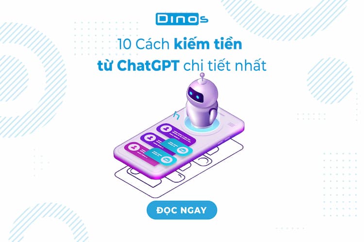 10 Cách kiếm tiền từ ChatGPT chi tiết nhất