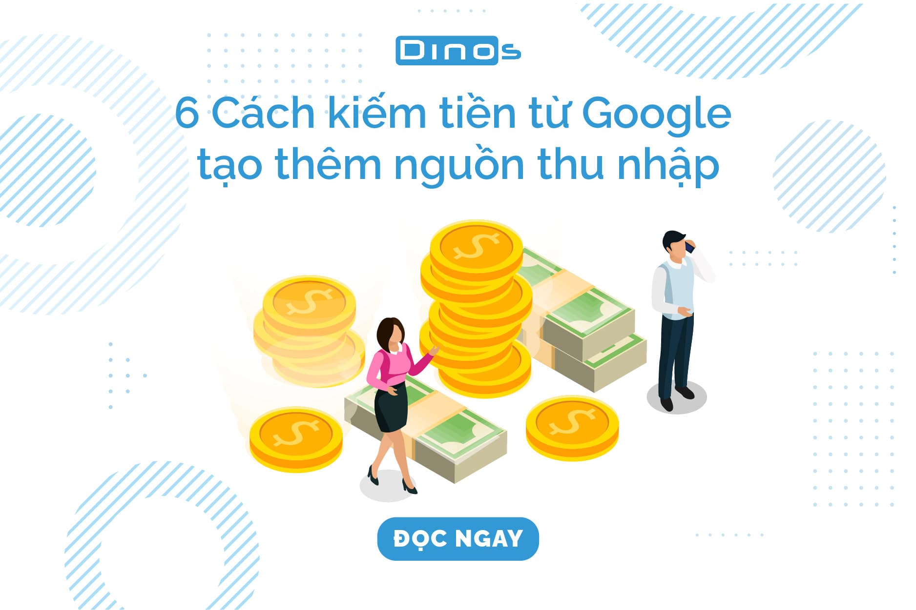 11 Cách kiếm tiền từ Google tạo thêm nguồn thu nhập