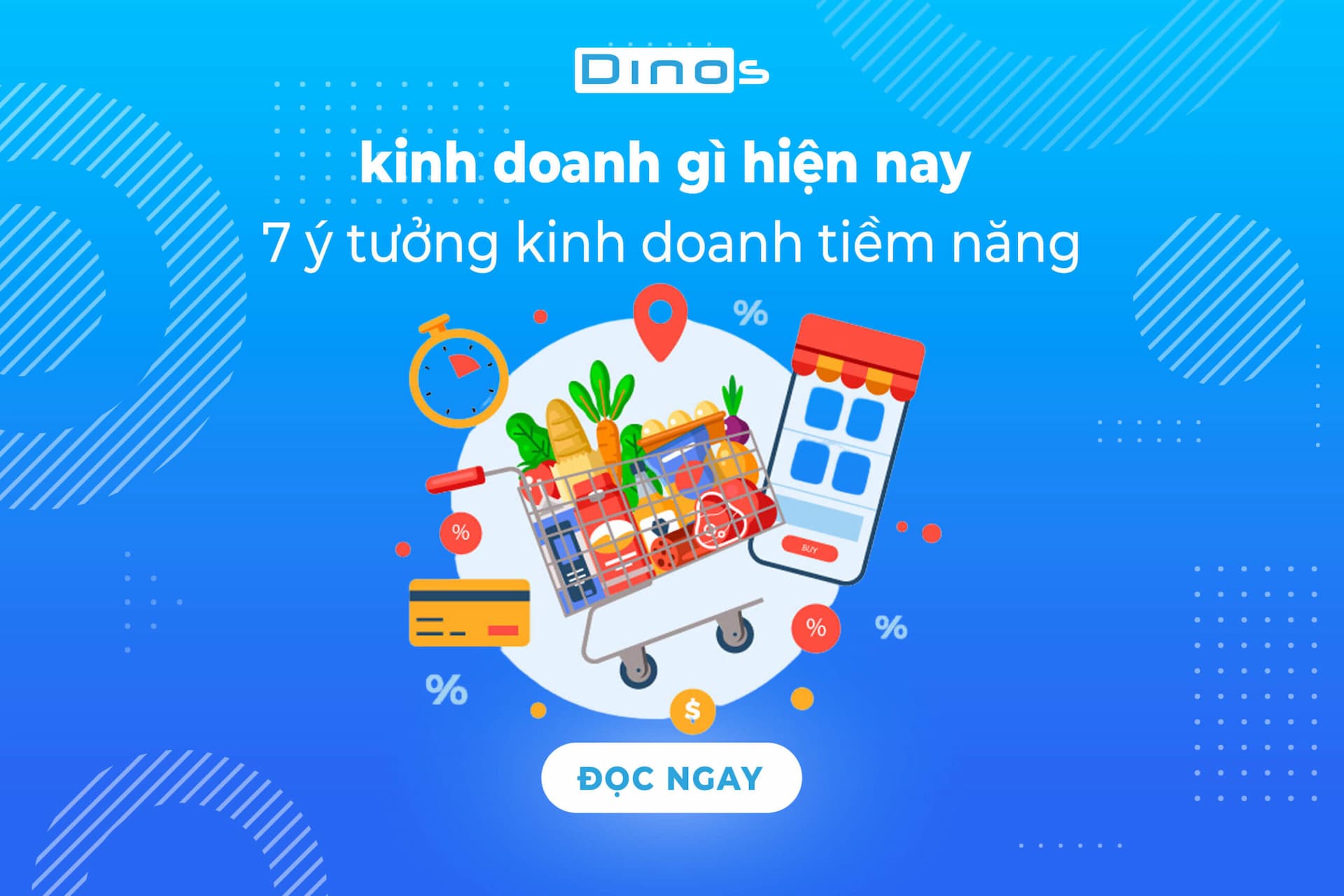 Kinh doanh gì hiện nay? Top 7 ý tưởng kinh doanh tiềm năng