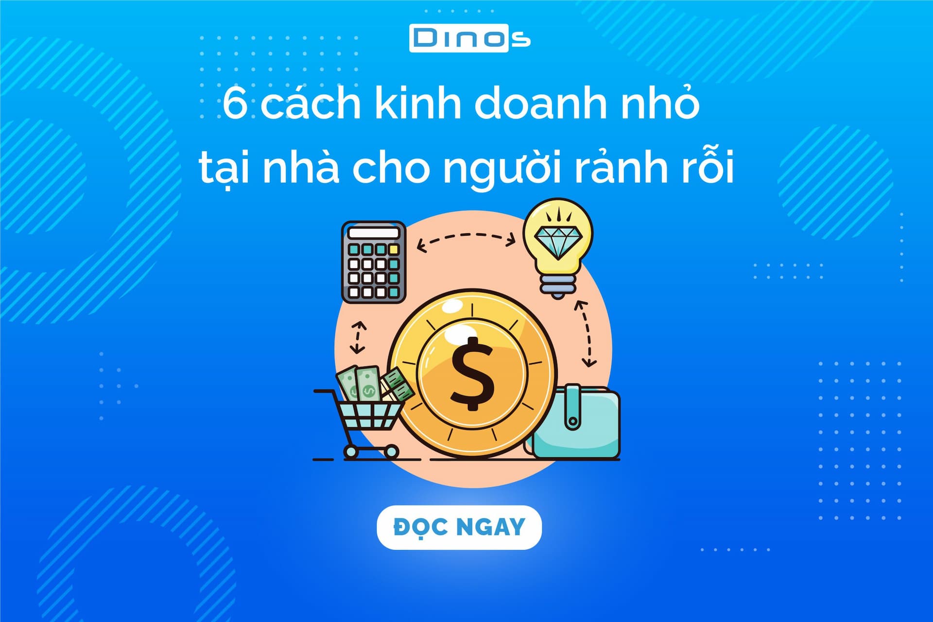 6 cách kinh doanh nhỏ tại nhà cho người rảnh rỗi
