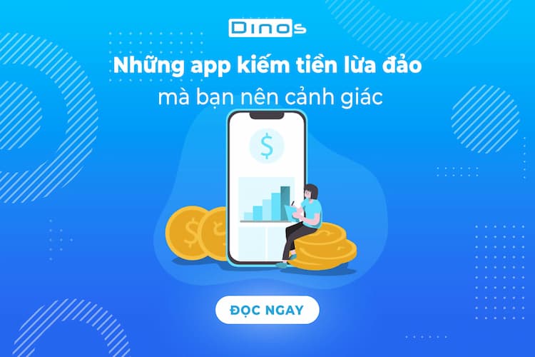 Những app kiếm tiền lừa đảo mà bạn nên cảnh giác