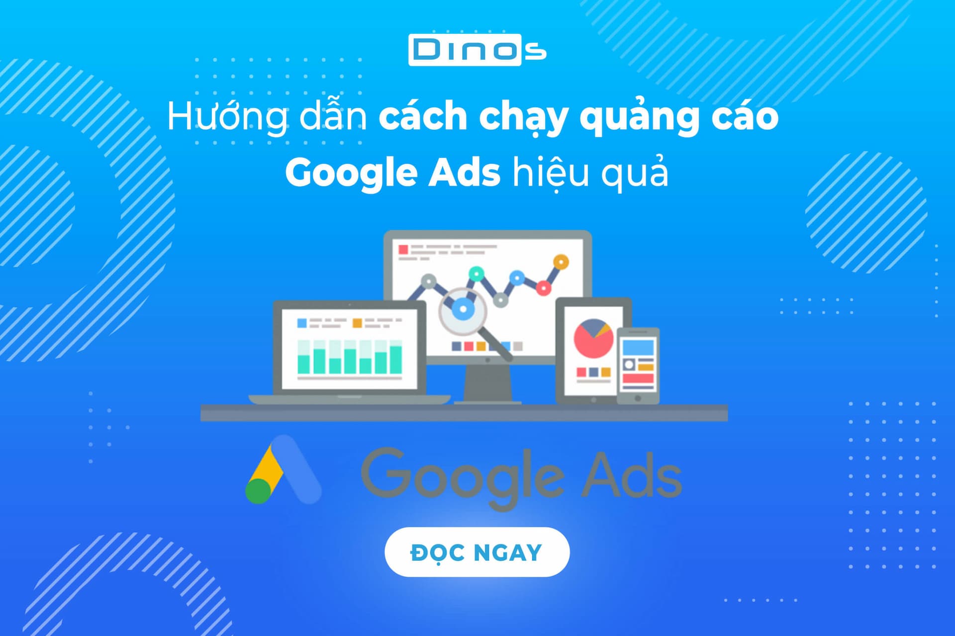 Hướng dẫn cách chạy quảng cáo Google Ads hiệu quả