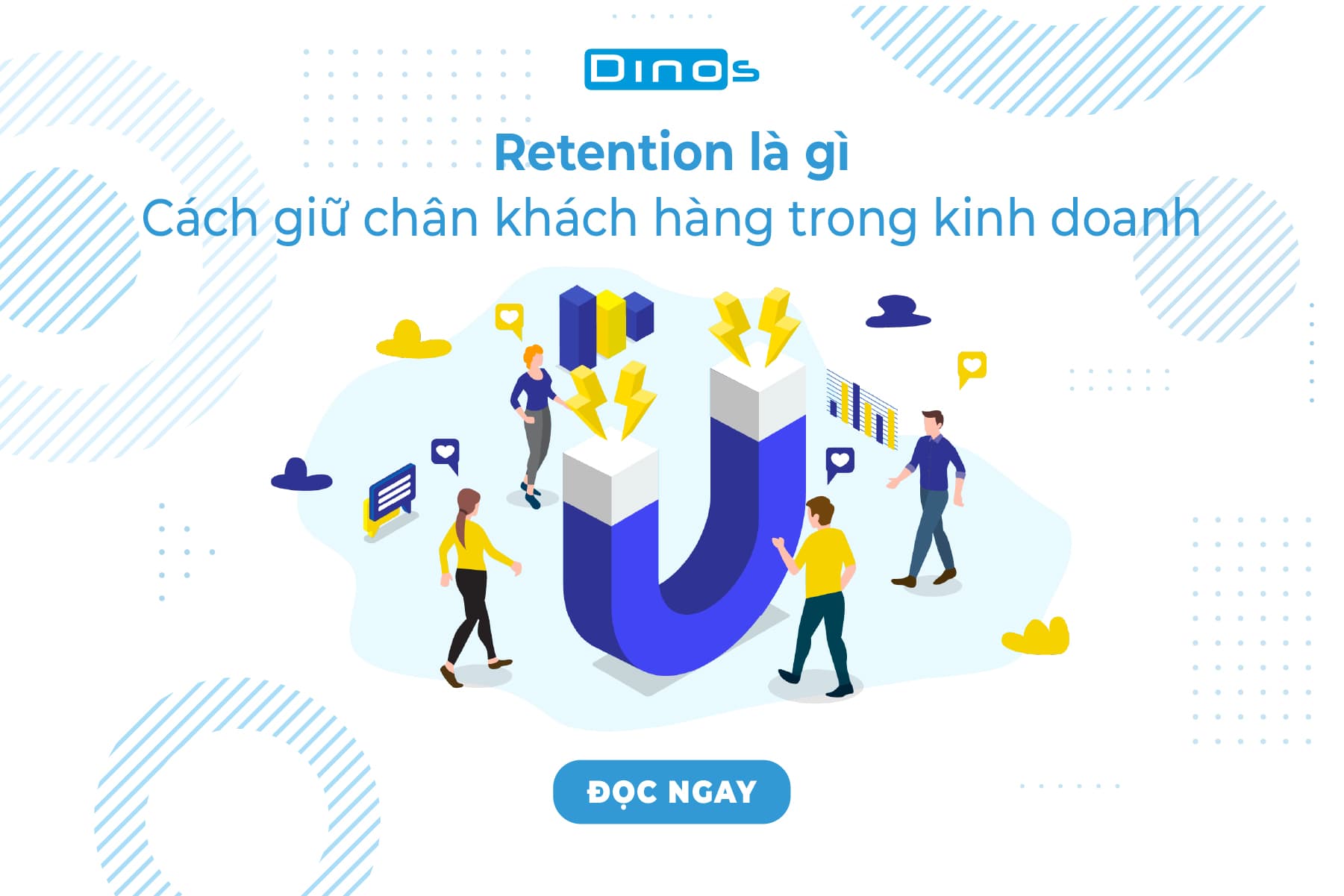 Retention là gì và cách giữ chân khách hàng trong kinh doanh