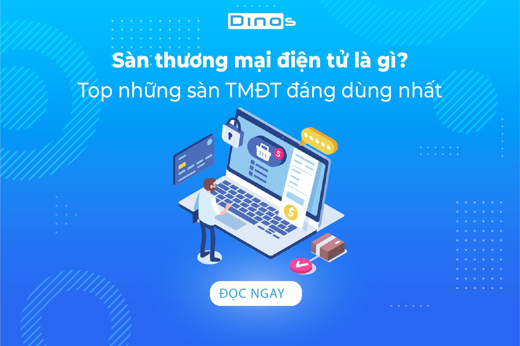 Sàn thương mại điện tử là gì? Top những sàn thương mại điện tử đáng dùng nhất