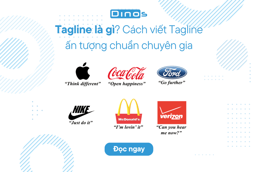 Tagline là gì? Cách viết Tagline ấn tượng chuẩn chuyên gia