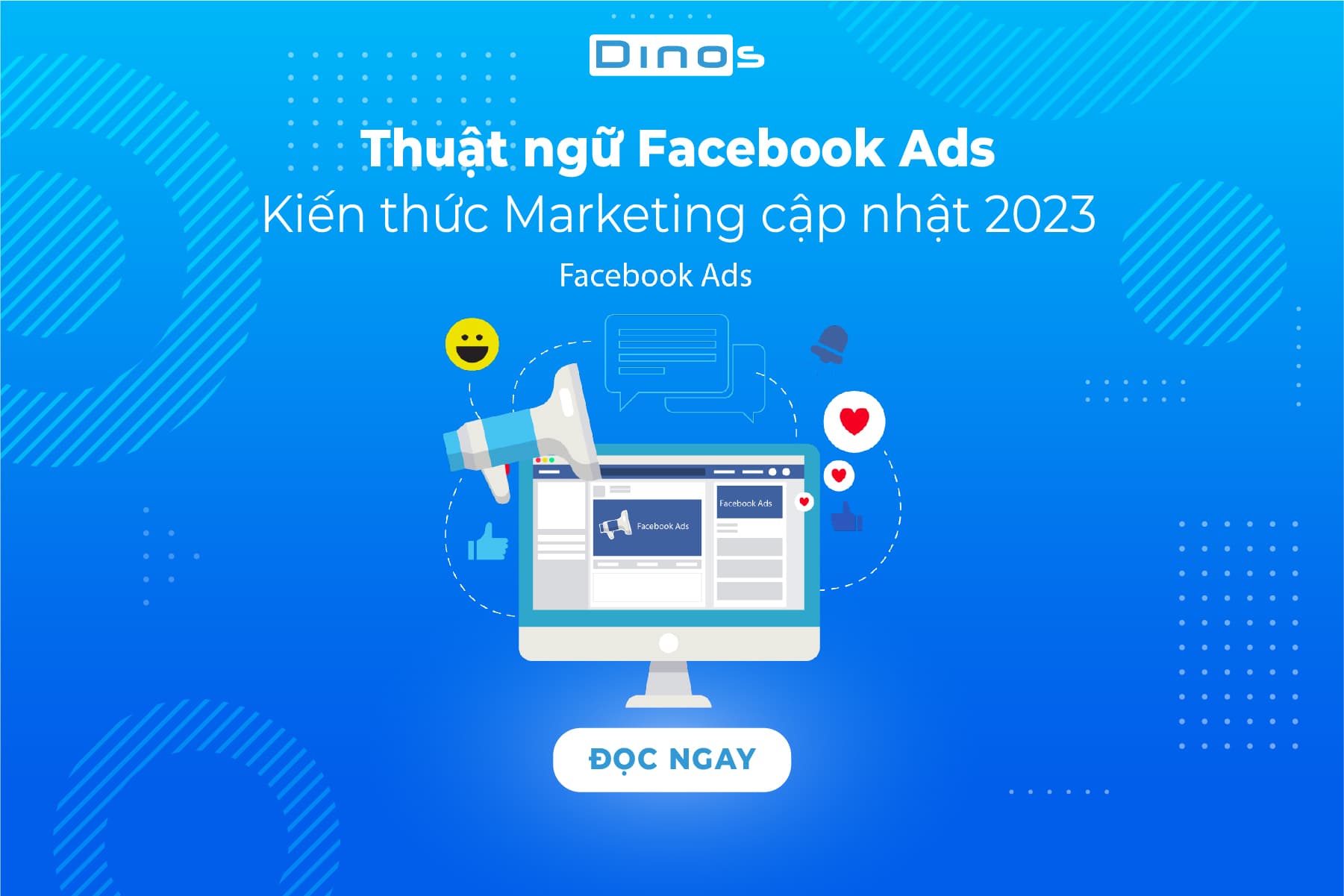30+ Thuật ngữ Facebook Ads phổ biến mà bạn cần biết - Dinos Việt Nam