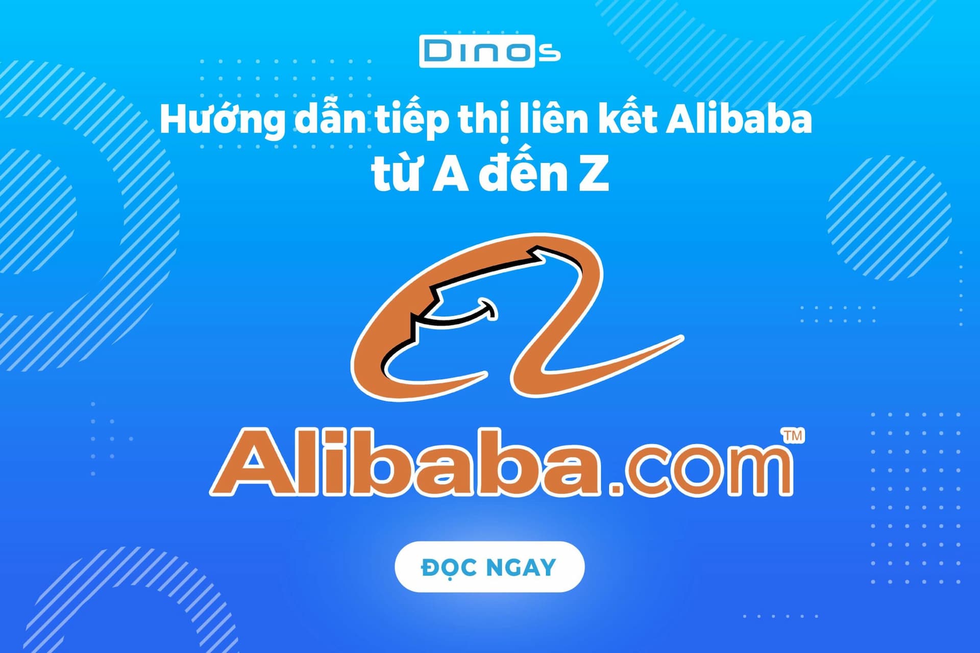 Affiliate Alibaba là gì? Hướng dẫn đăng ký tiếp thị liên kết Alibaba