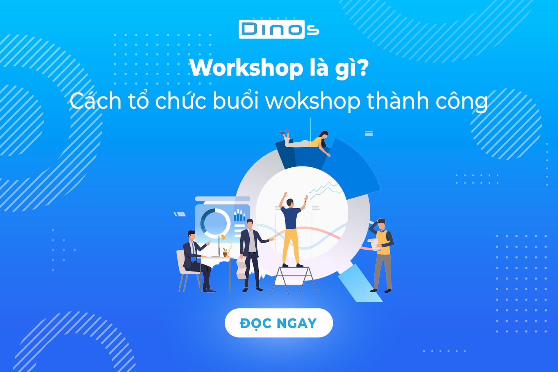 Workshop là gì? Cách tổ chức buổi Workshop thành công