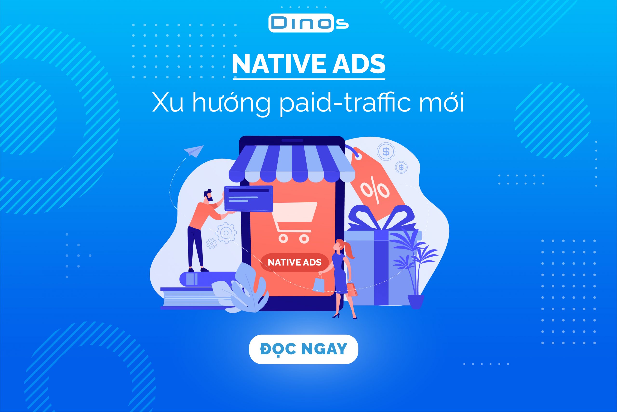 Native Ads – Xu hướng mới cho cộng đồng paid-traffic tại Việt Nam