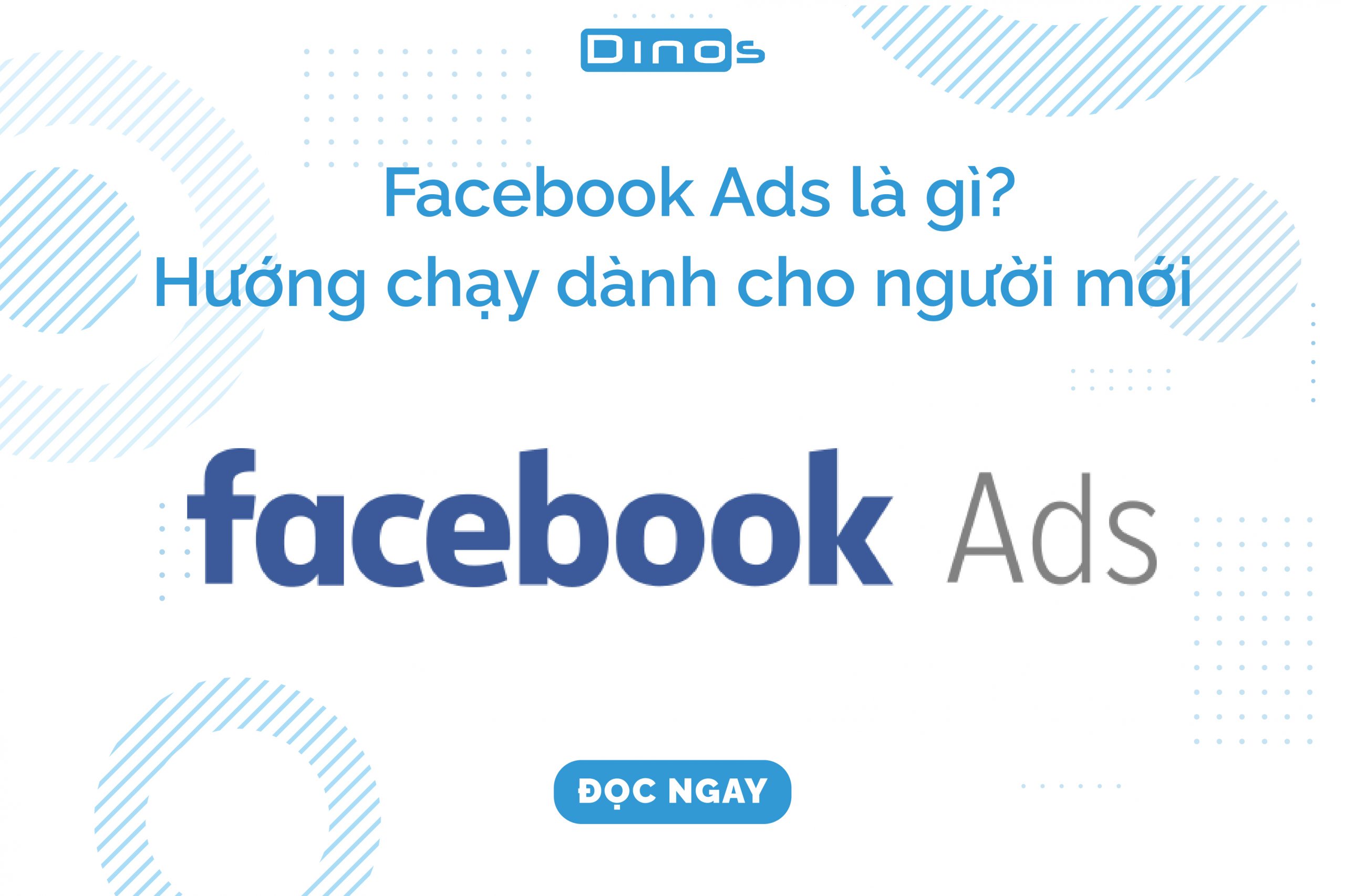 Facebook Ads là gì? Giới thiệu cơ bản về Facebook Ads