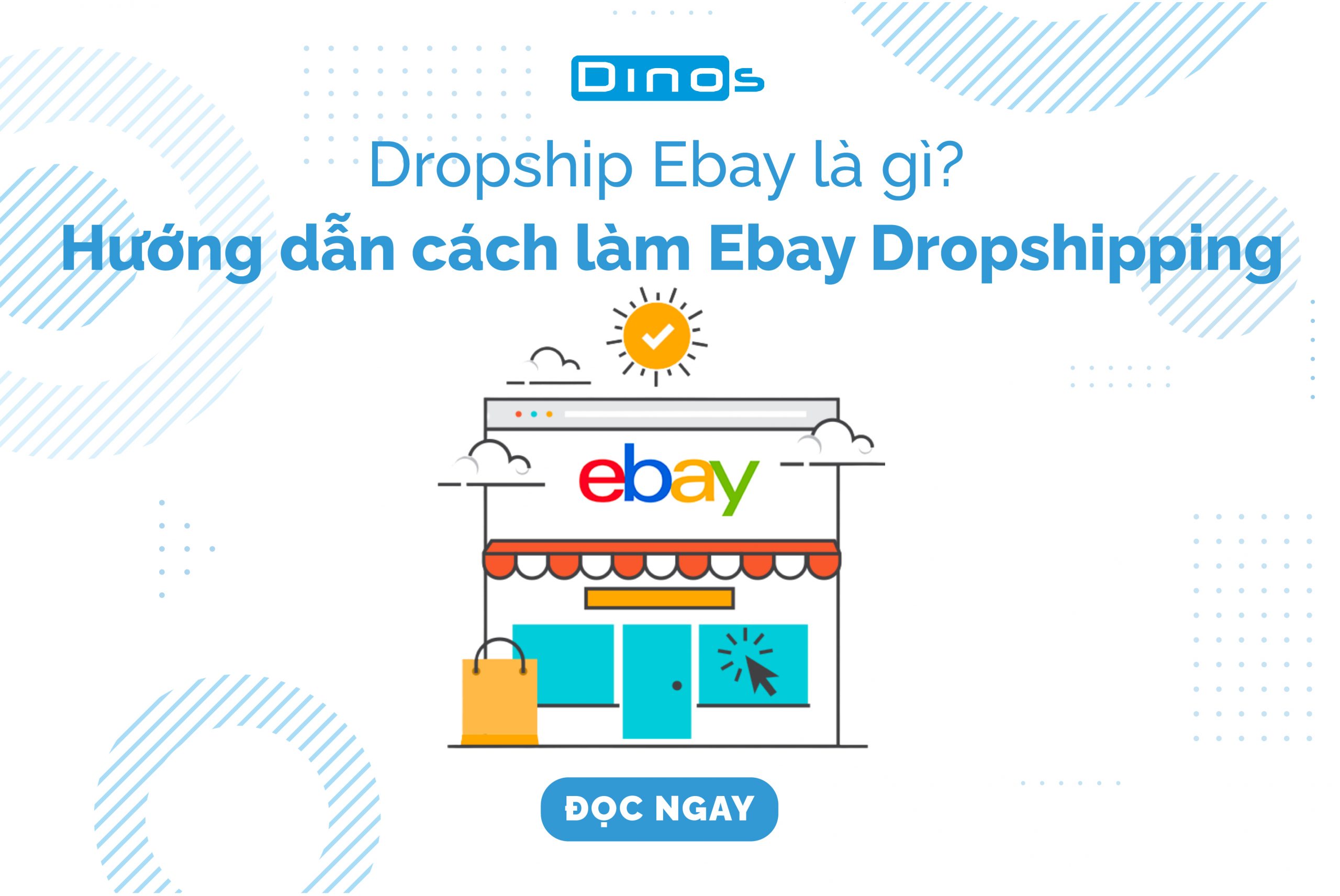 Dropship Ebay là gì? Hướng dẫn cách làm Ebay Dropshipping