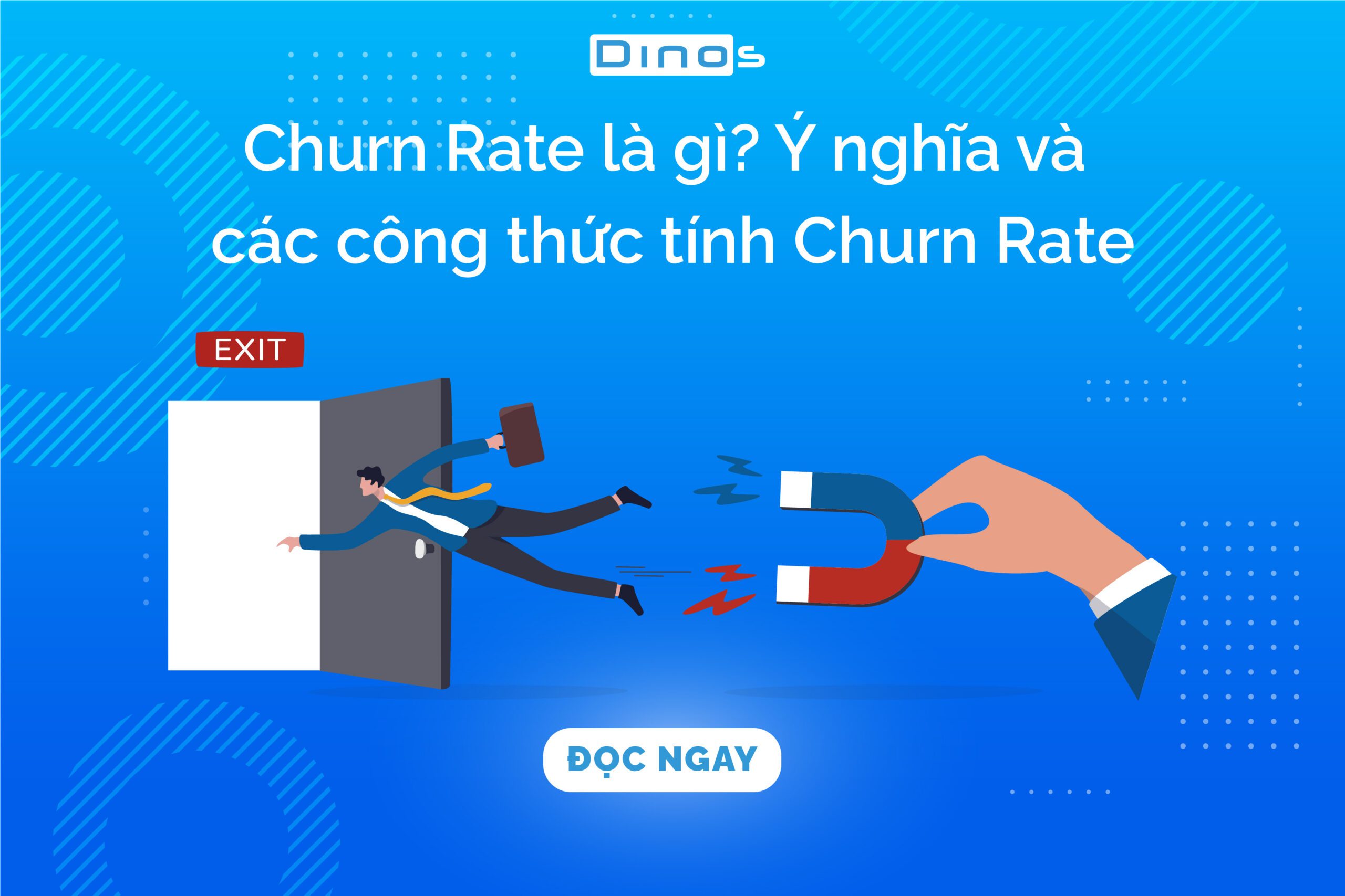Churn Rate là gì? Ý nghĩa và các công thức tính Churn Rate