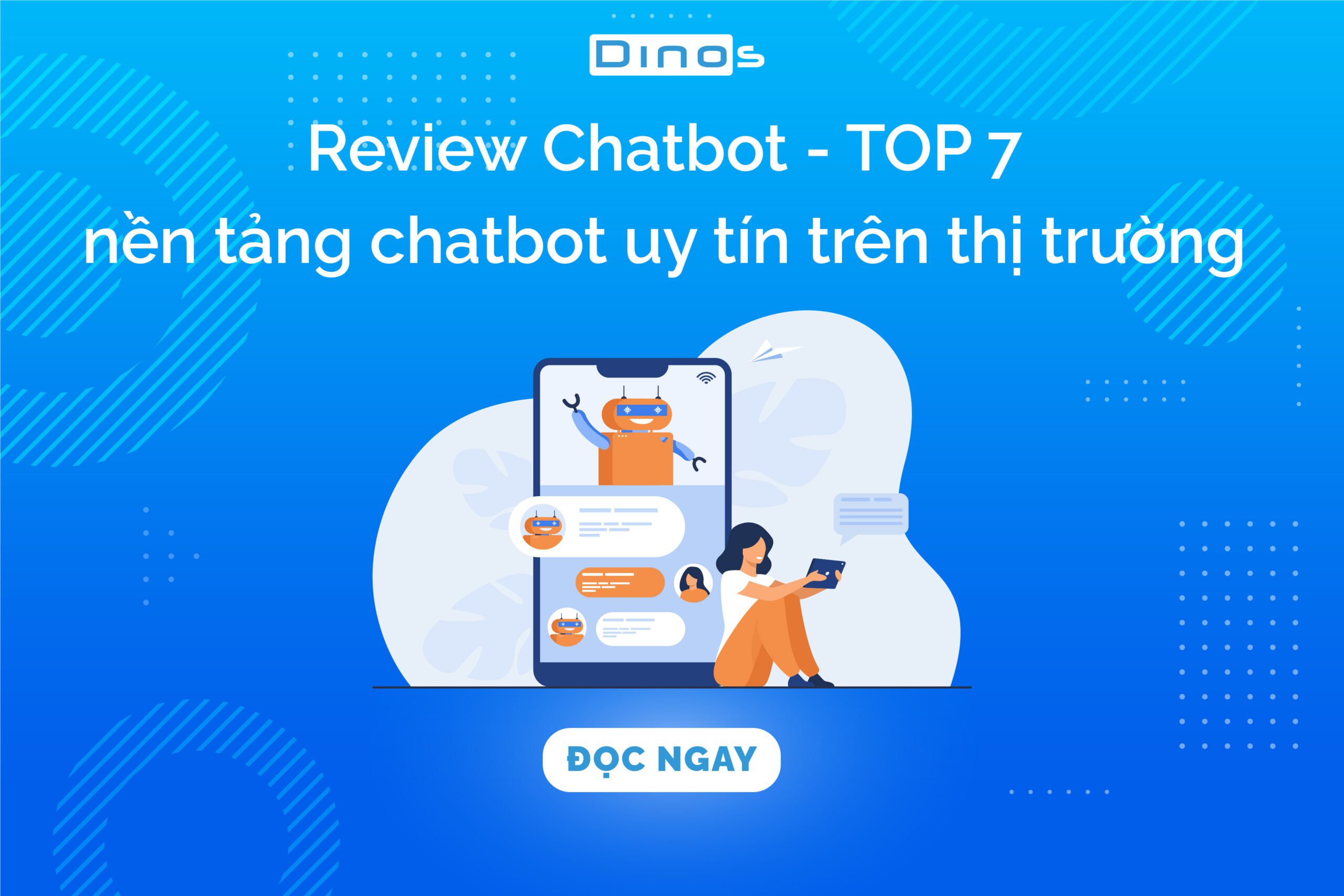 Review Chatbot - TOP 7 nền tảng chatbot uy tín trên thị trường