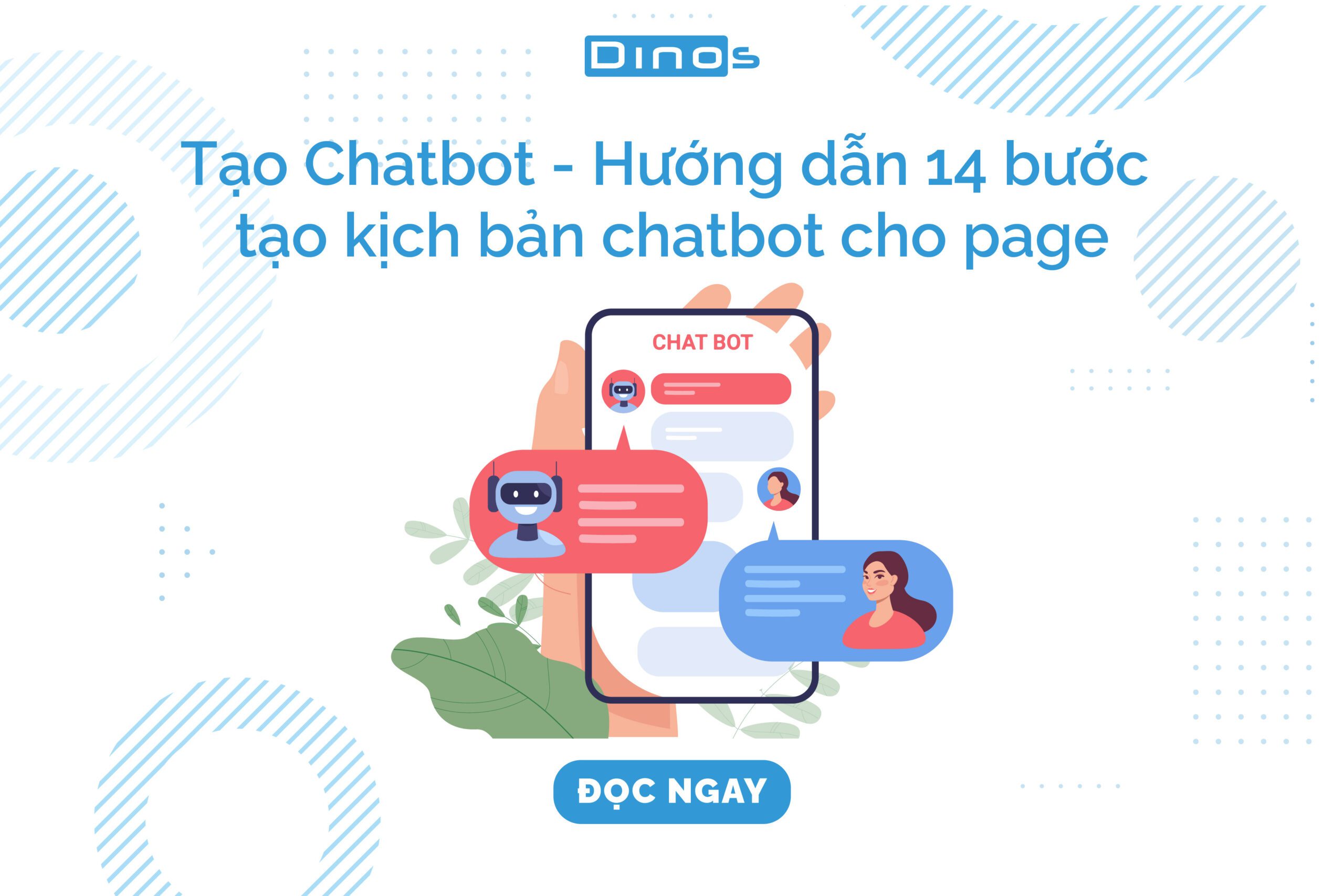 Tạo Chatbot - Hướng dẫn 14 bước tạo kịch bản chatbot cho page