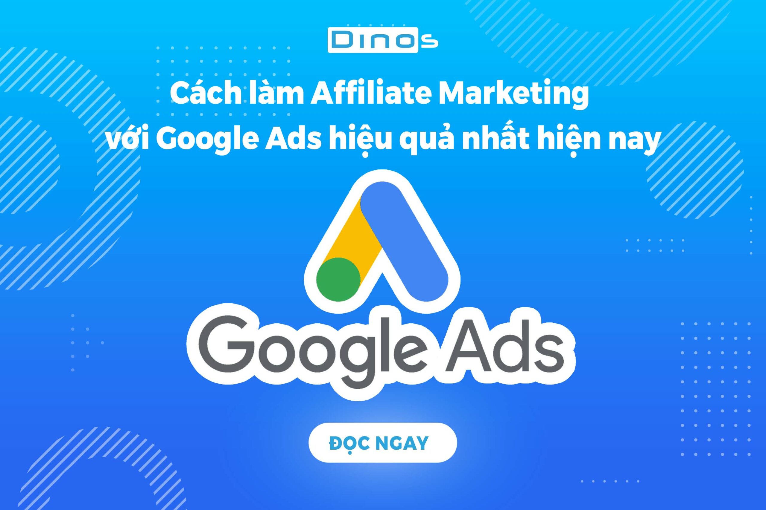 cách làm affiliate marketing với google ads